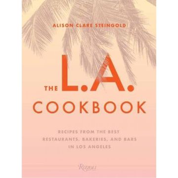 The L.A. Cookbook