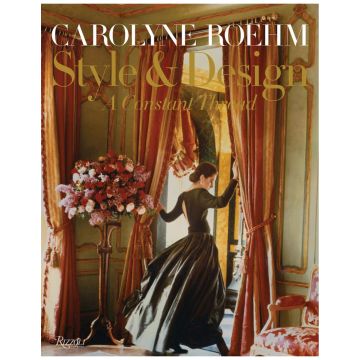 Carolyne Roehm: Style & Design