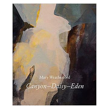 Mary Weatherford: Canyon-Daisy-Eden