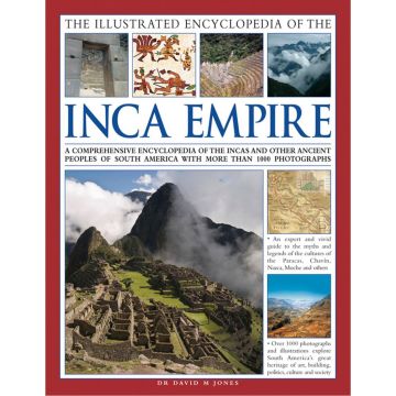 The Illustrated Encyclopedia of the Inca Empire