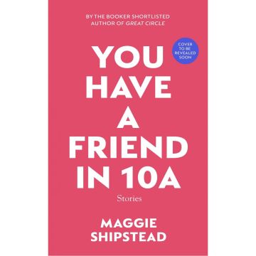 You Have a Friend in 10A