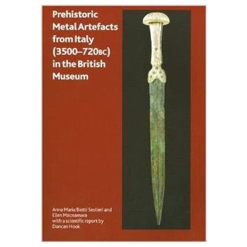 Prehistoric Metal Artefacts from Italy (3500-720 BC) in the British Museum