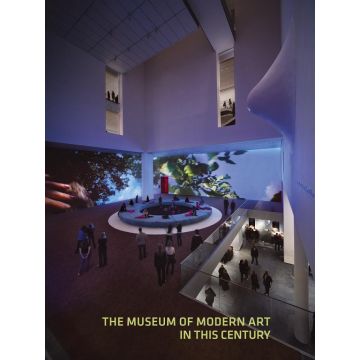 The Museum of Modern Art in this Century