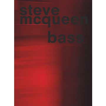 Steve McQueen: Bass