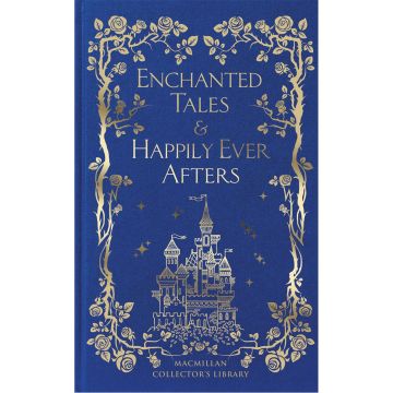 Collector's Library: Enchanted Tales and Happily Ever Afters