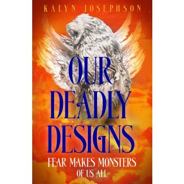 Our Deadly Designs