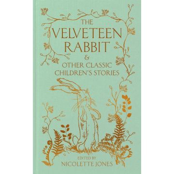 The Velveteen Rabbit and Other Classic Children's Stories