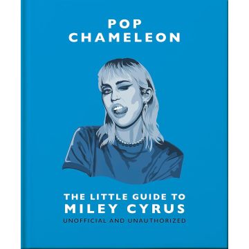 Little Guide to Miley Cyrus: Pop Chameleon