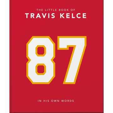 Little Guide to Travis Kelce: In His Own Words