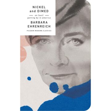 Picador Modern Classics: Nickled and Dimed