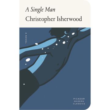 Picador Modern Classics: A Single Man