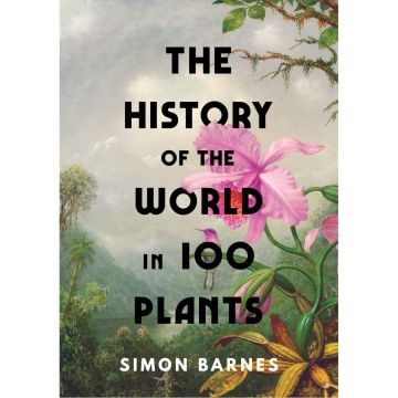 The History of the World in 100 Plants