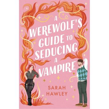 A Werewolf Guide to Seducing a Vampire