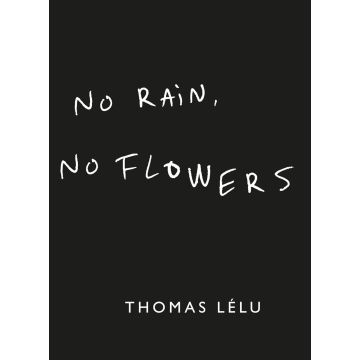 No Rain, No Flowers