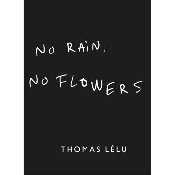 No Rain, No Flowers