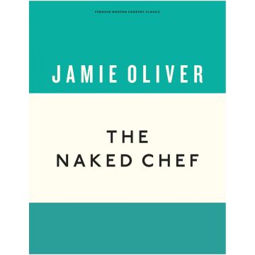 The Naked Chef (Anniversary Editions)