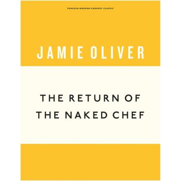 The Return of the Naked Chef (Anniversary Editions)