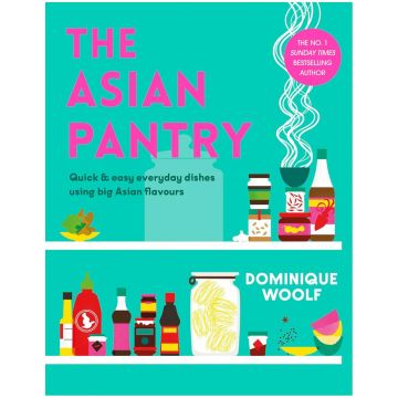 The Asian Pantry : Quick & easy, everyday dishes using big