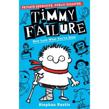 Timmy Failure: Now Look What You've Done