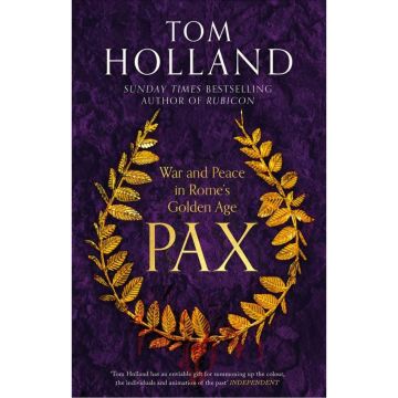 Pax. War and Peace in Rome's Golden Age