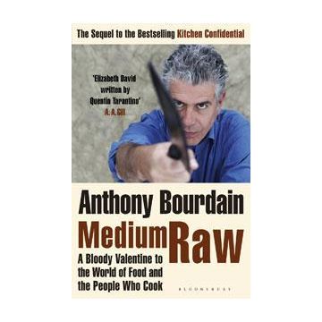 Medium Raw. Anthony Bourdain