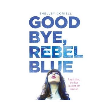 Goodbye, Rebel Blue