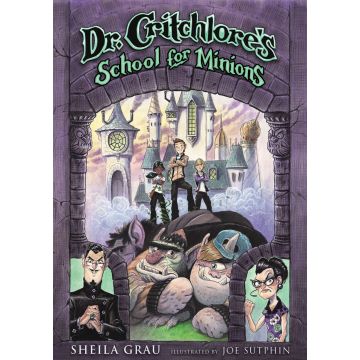 Dr. Critchlore's School for Minions: Book 1