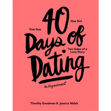 40 Days of Dating: An Experiment