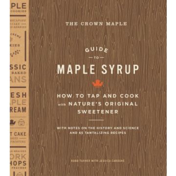 The Crown Maple Guide to Maple Syrup