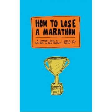 How to Lose a Marathon