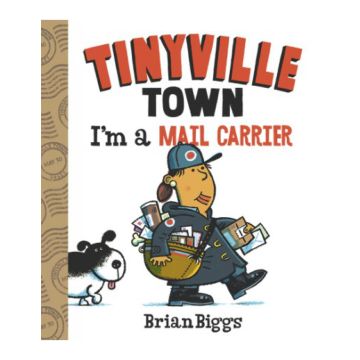 I'm a Mail Carrier (A Tinyville Town Book)