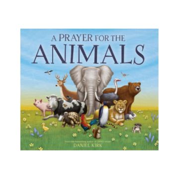 A Prayer for the Animals