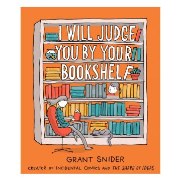 I Will Judge You By Your Bookshelf