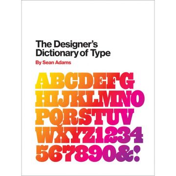 The Designer's Dictionary of Type