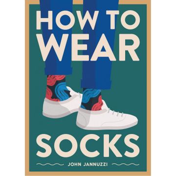 How to Wear Socks