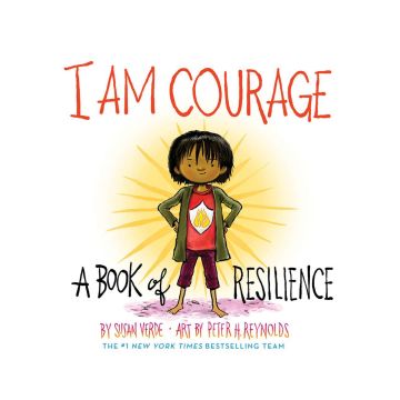 I Am Courage: A Book of Resilience