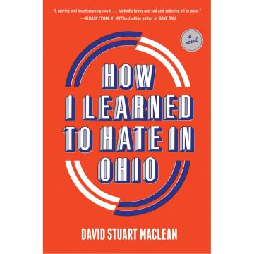 How I Learned to Hate in Ohio: A Novel