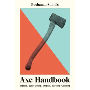 Buchanan-Smith’s Axe Handbook