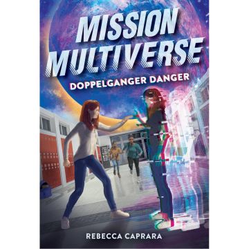 Doppelganger Danger (Mission Multiverse Book 2)