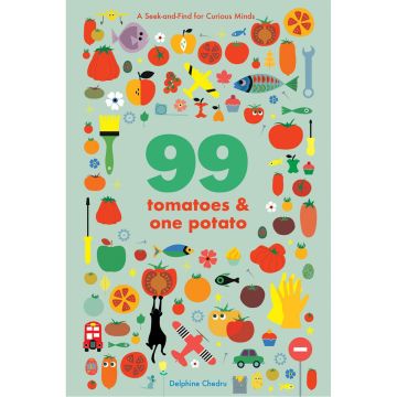 99 Tomatoes and One Potato: A Seek-and-Find for Curious Minds