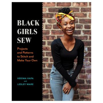 Black Girls Sew: Creative Sewing Projects for a Fashionable Future