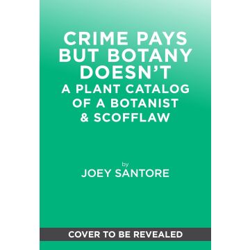 Crime Pays but Botany Doesn't