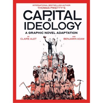 A Graphic Novel Adaptation: Capital & Ideology