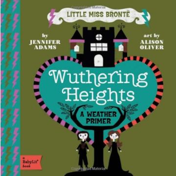 Little Miss Brontë: Wuthering Heights