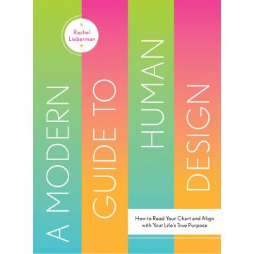 A Modern Guide to Human Design