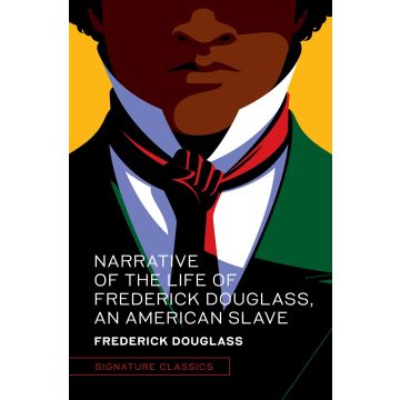 Signature Classics: Narrative of the Life of Frederick Douglass, an American Slave