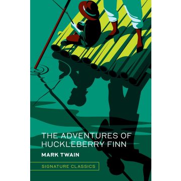 Signature Classics: The Adventures of Huckleberry Finn