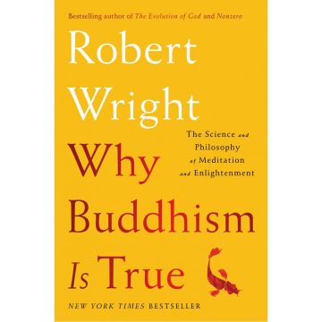 Why Buddhism Is True