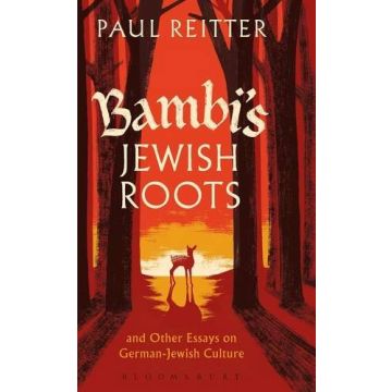 Bambi's Jewish Roots and Other Essays on German-Jewish Culture