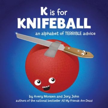 K is for Knifeball: An Alphabet of Terrible Advice